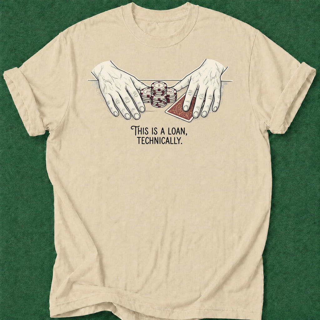 Dead Read Technically a Loan T-Shirt poker t-shirt design, poker room, poker intuition, dry humor tee, grinder apparel