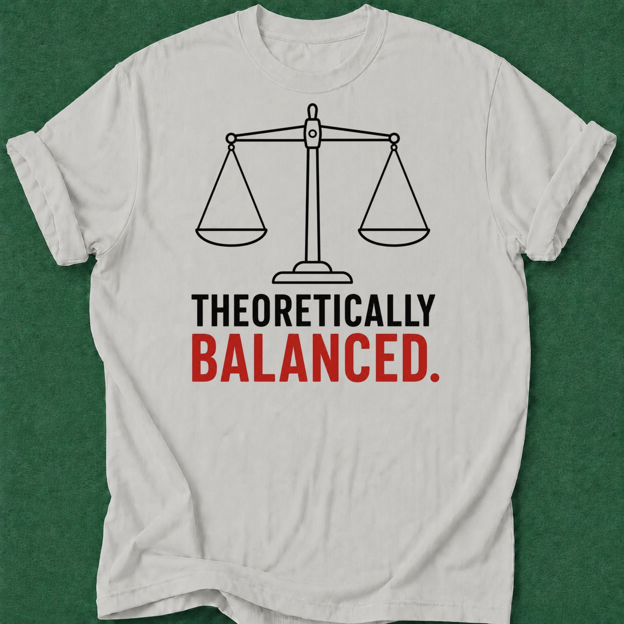 Dead Read Theoretically Balanced T-Shirt poker t-shirt design, poker gift, tournament poker, poker apparel, gift for gambler apparel