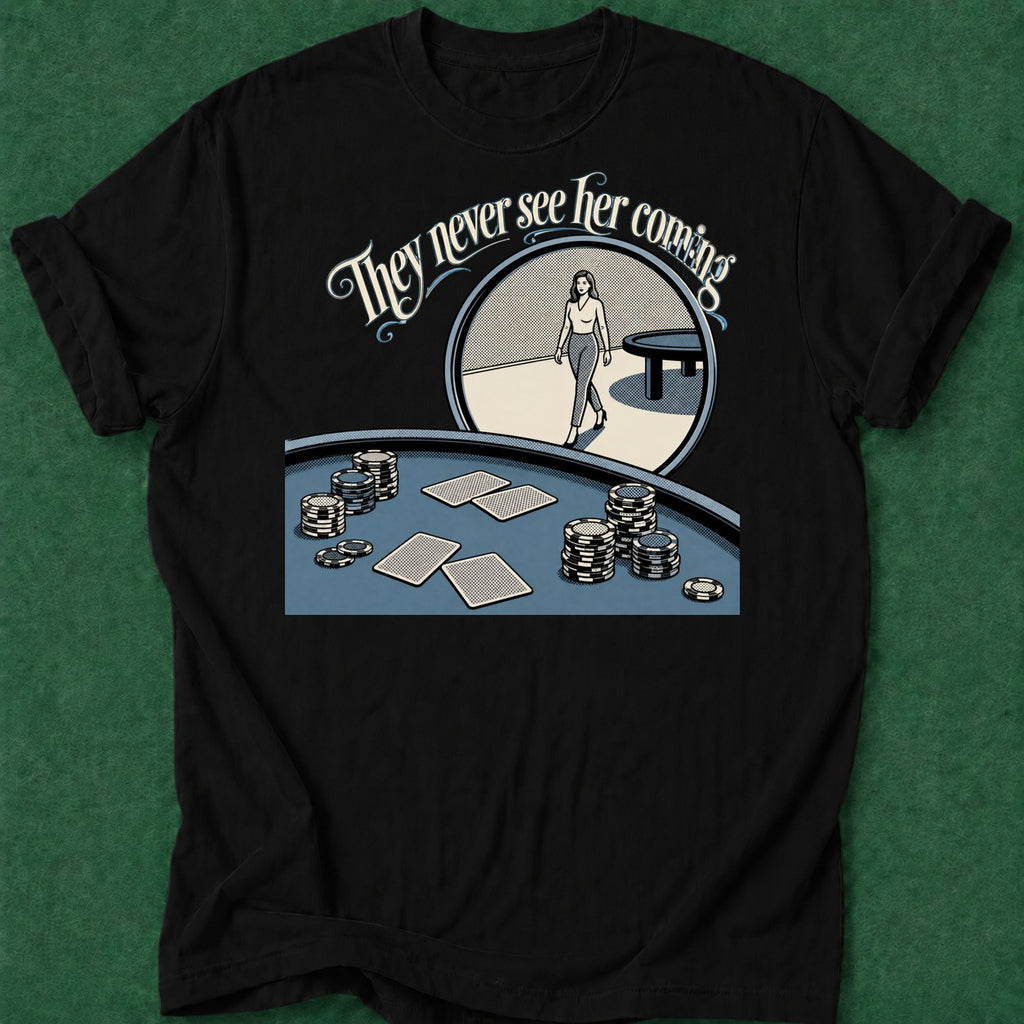 Dead Read They Never See Her T-Shirt poker t-shirt design, high stakes, poker room, chip stack, casino night apparel
