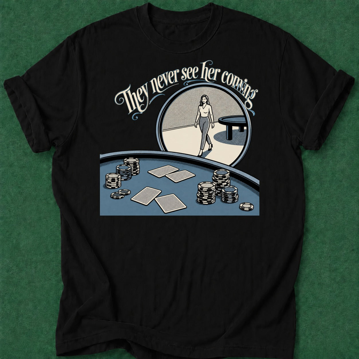 Dead Read They Never See Her T-Shirt poker t-shirt design, high stakes, poker room, chip stack, casino night apparel