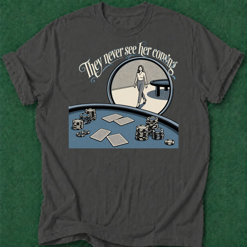 Dead Read They Never See Her T-Shirt poker t-shirt design, high stakes, poker room, chip stack, casino night apparel