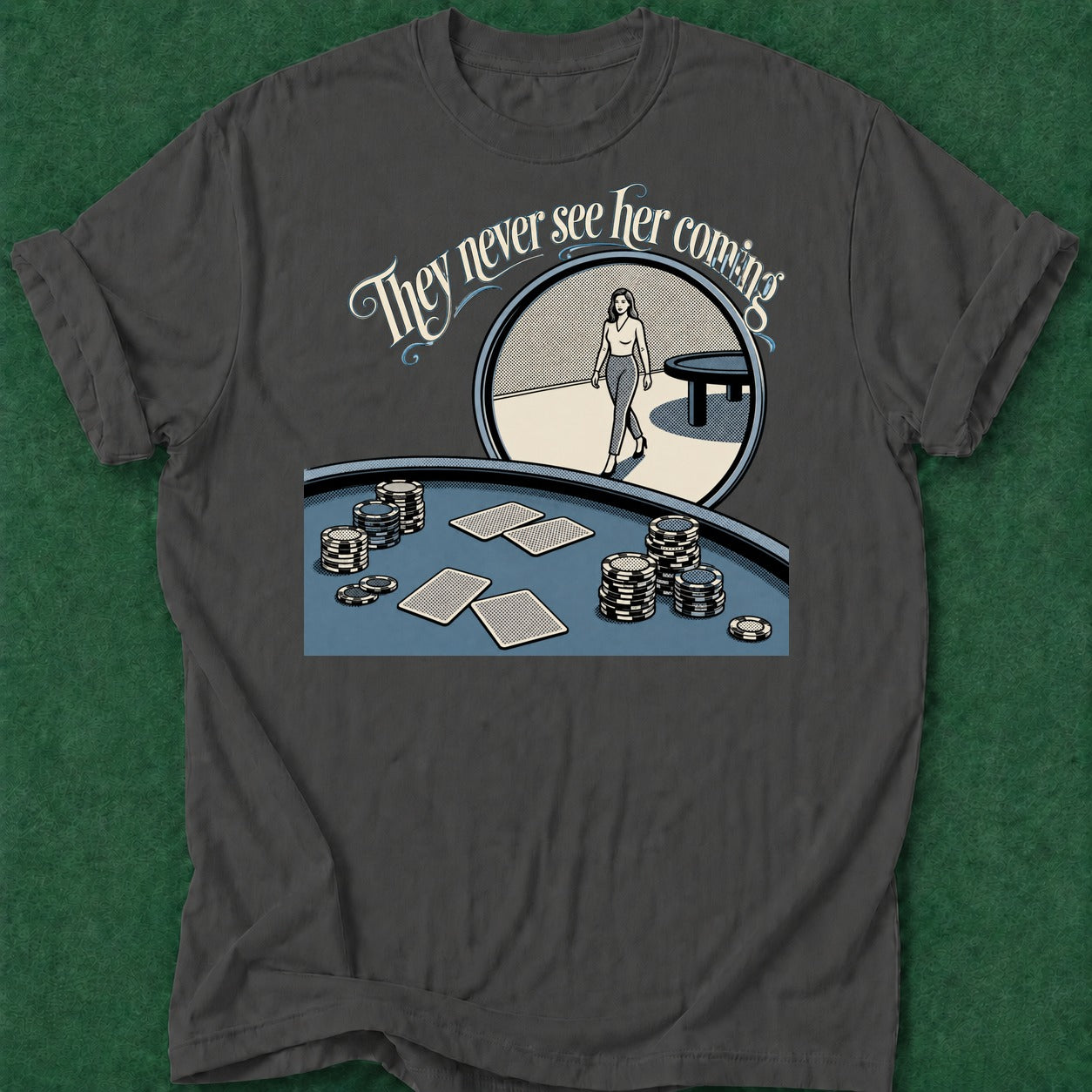 Dead Read They Never See Her T-Shirt poker t-shirt design, high stakes, poker room, chip stack, casino night apparel