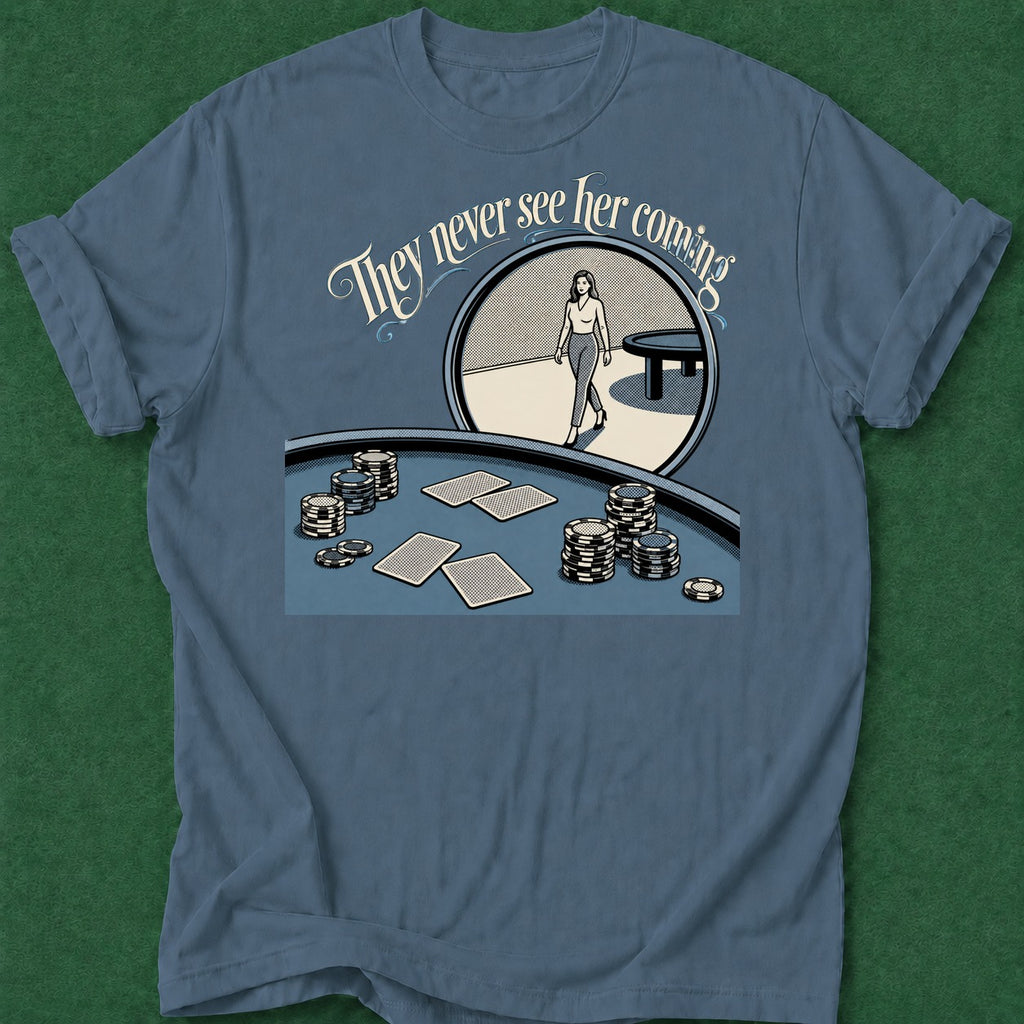 Dead Read They Never See Her T-Shirt poker t-shirt design, high stakes, poker room, chip stack, casino night apparel