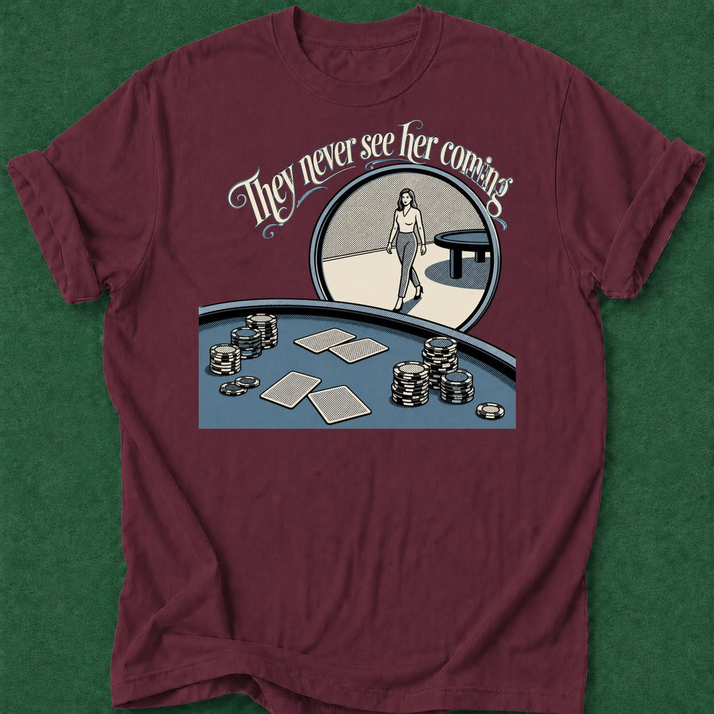 Dead Read They Never See Her T-Shirt poker t-shirt design, high stakes, poker room, chip stack, casino night apparel