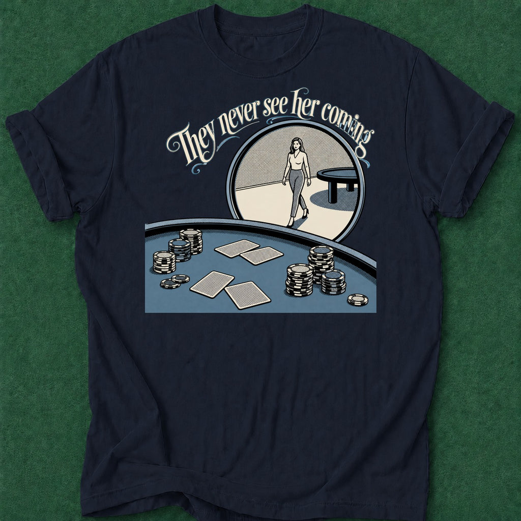 Dead Read They Never See Her T-Shirt poker t-shirt design, high stakes, poker room, chip stack, casino night apparel