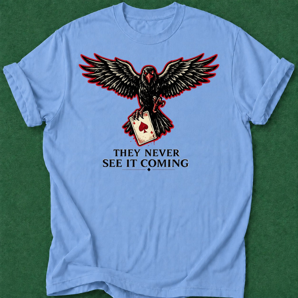 Dead Read They Never See It Coming T-Shirt poker t-shirt design, vegas trip, female poker player, chip stack, poker intuition apparel