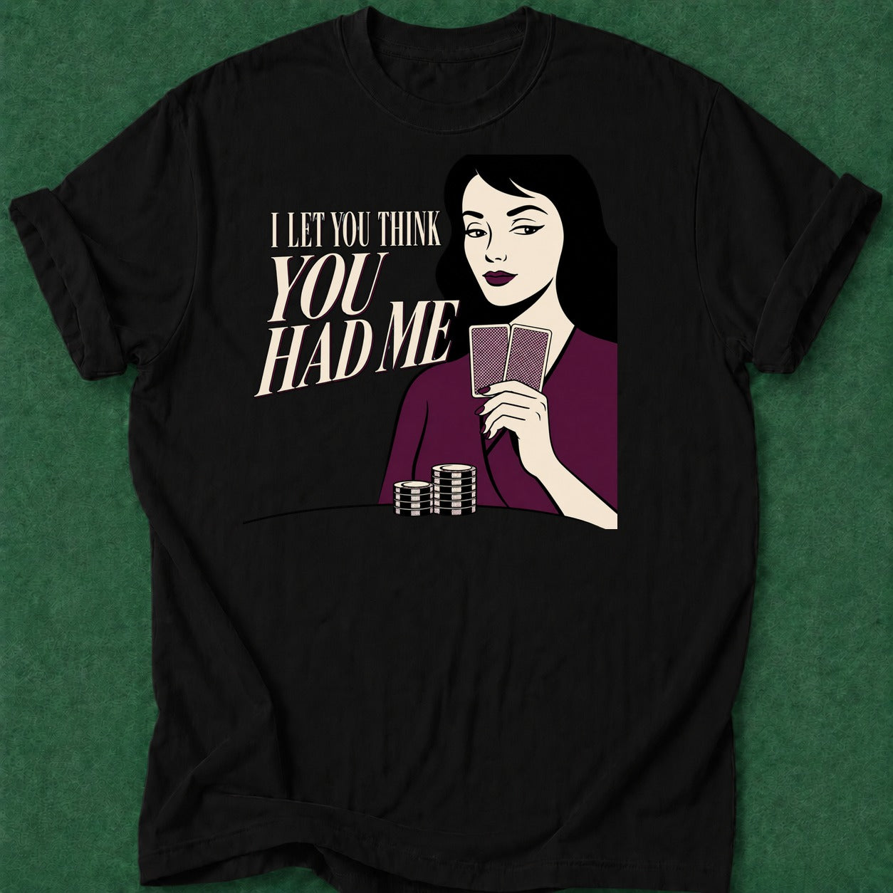 Dead Read Thought You Had Me T-Shirt poker t-shirt design, GTO, grinder, poker night, chip stack apparel