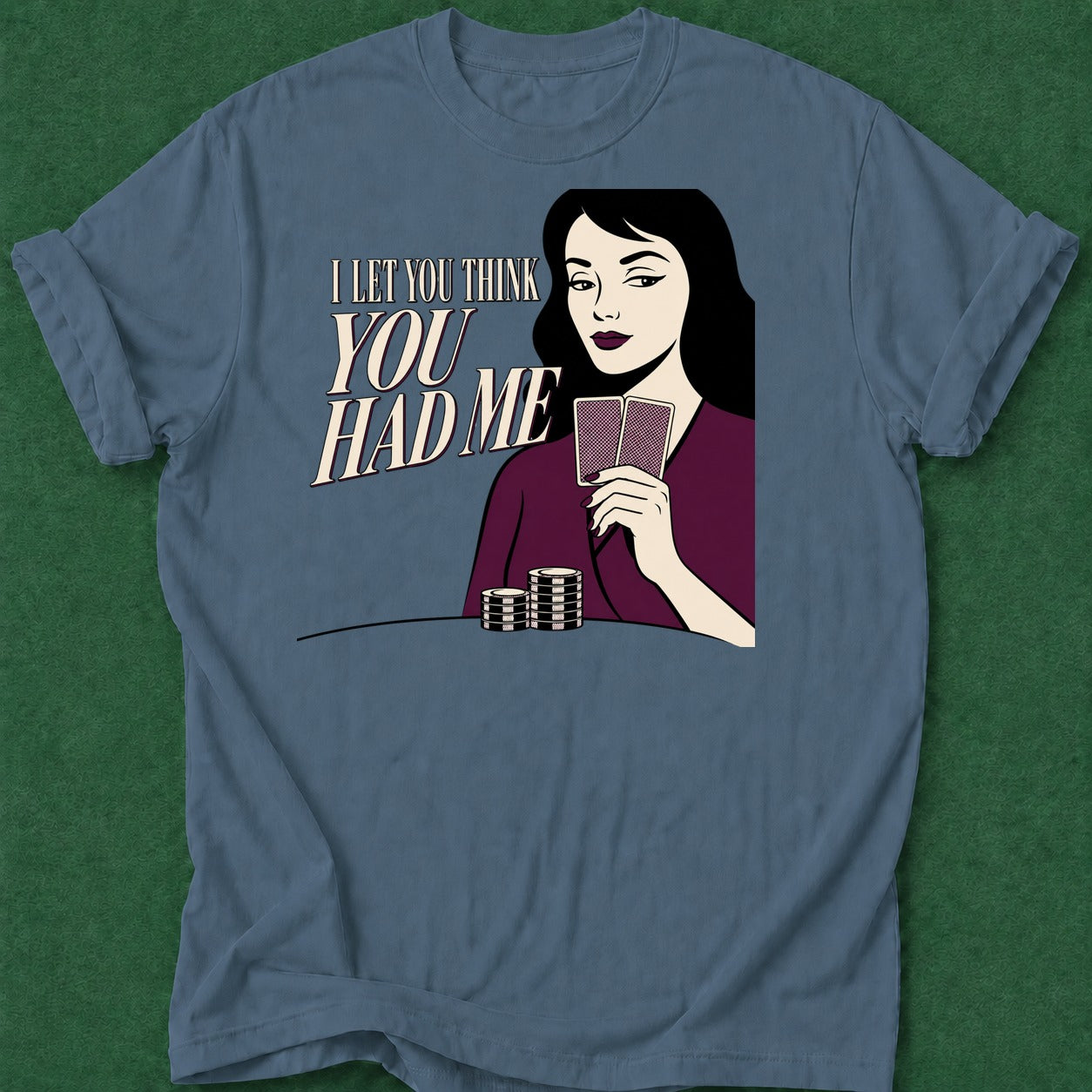 Dead Read Thought You Had Me T-Shirt poker t-shirt design, GTO, grinder, poker night, chip stack apparel