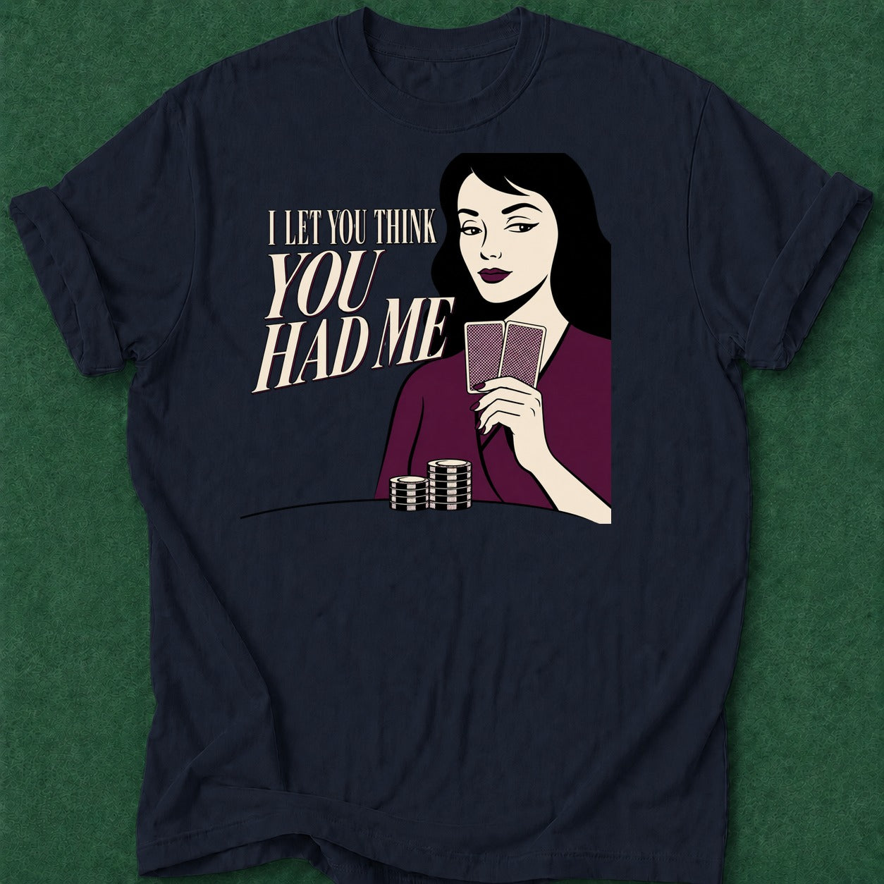 Dead Read Thought You Had Me T-Shirt poker t-shirt design, GTO, grinder, poker night, chip stack apparel