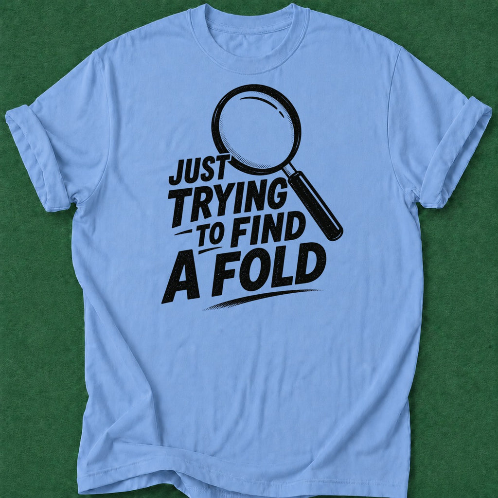 Dead Read Trying to Find a Fold T-Shirt poker t-shirt design, poker intuition apparel