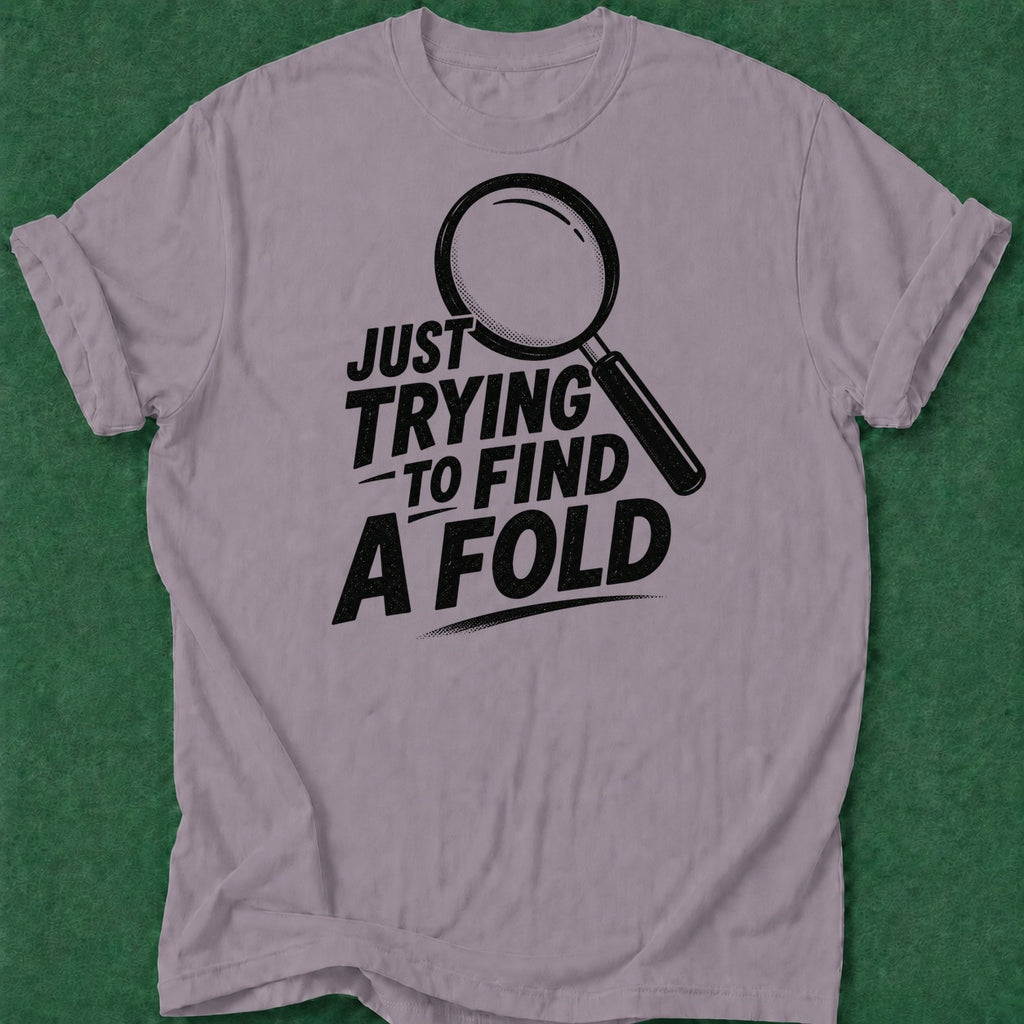 Dead Read Trying to Find a Fold T-Shirt poker t-shirt design, poker intuition apparel