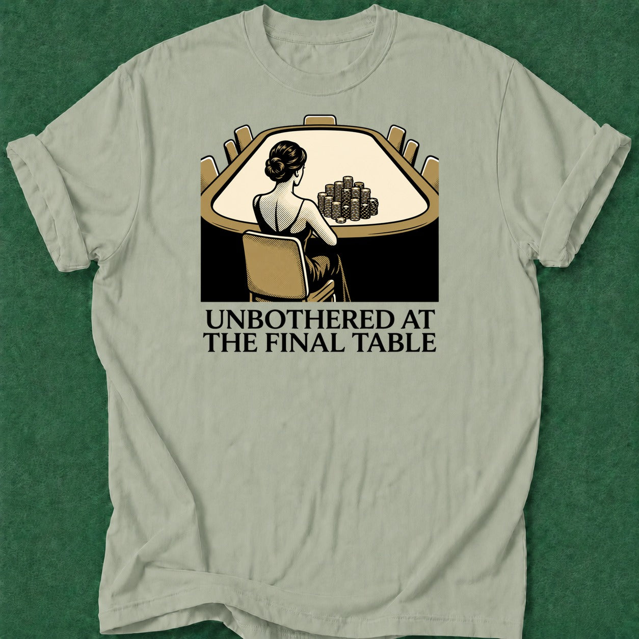 Dead Read Unbothered Final Table T-Shirt poker t-shirt design, hold em, poker night, casino night, cash game apparel
