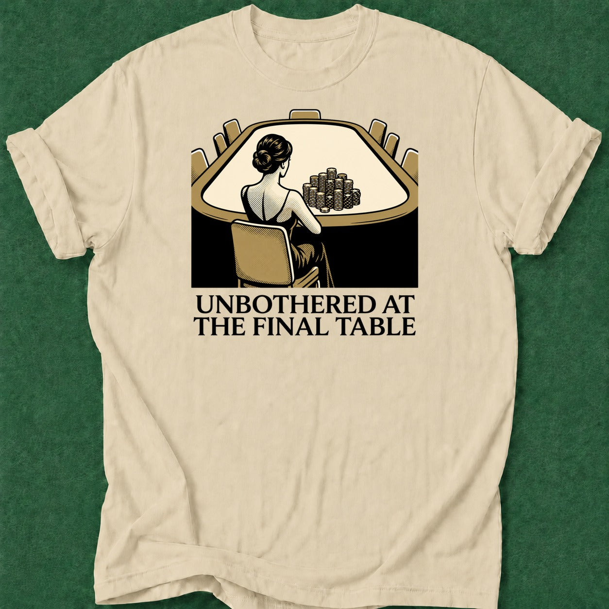 Dead Read Unbothered Final Table T-Shirt poker t-shirt design, hold em, poker night, casino night, cash game apparel