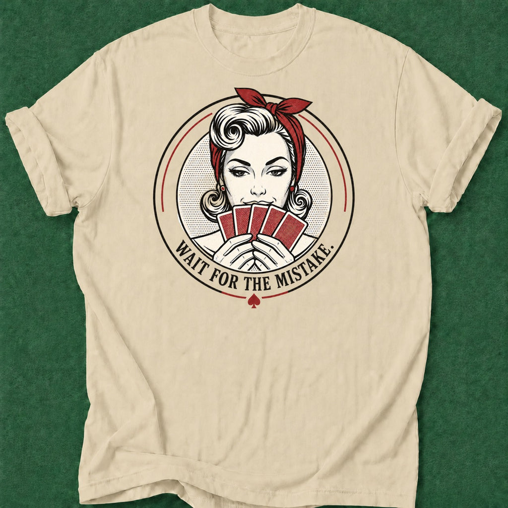 Dead Read Wait for the Mistake T-Shirt poker t-shirt design, grinder, dry humor tee, poker gift, hold em apparel