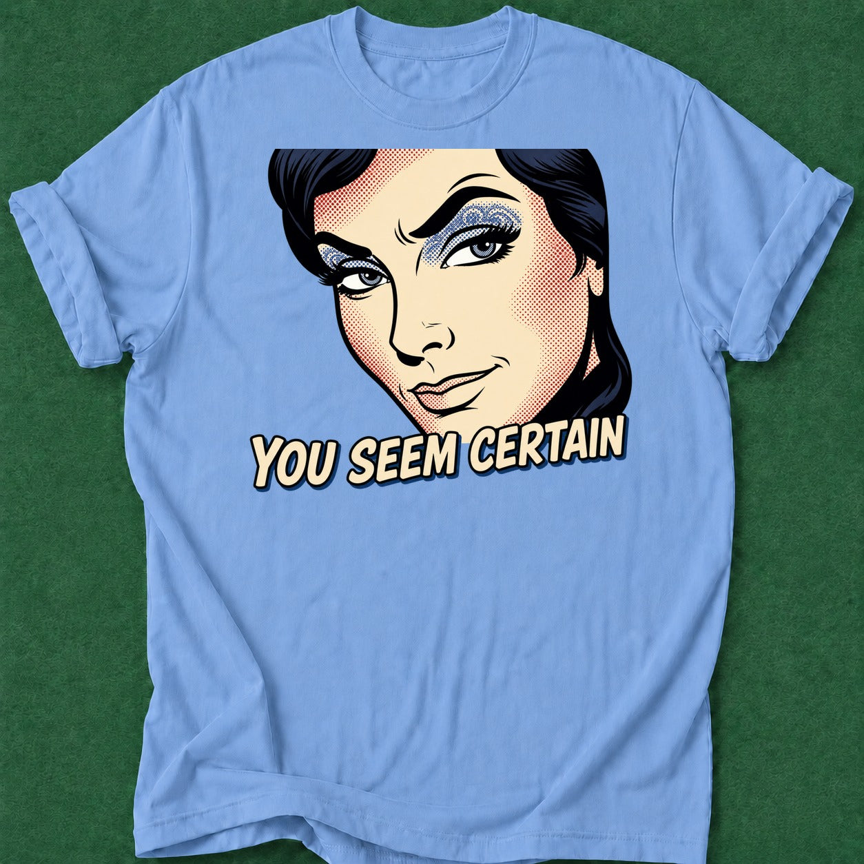 Dead Read You Seem Certain T-Shirt poker t-shirt design, female poker player, grinder, high stakes, poker night apparel