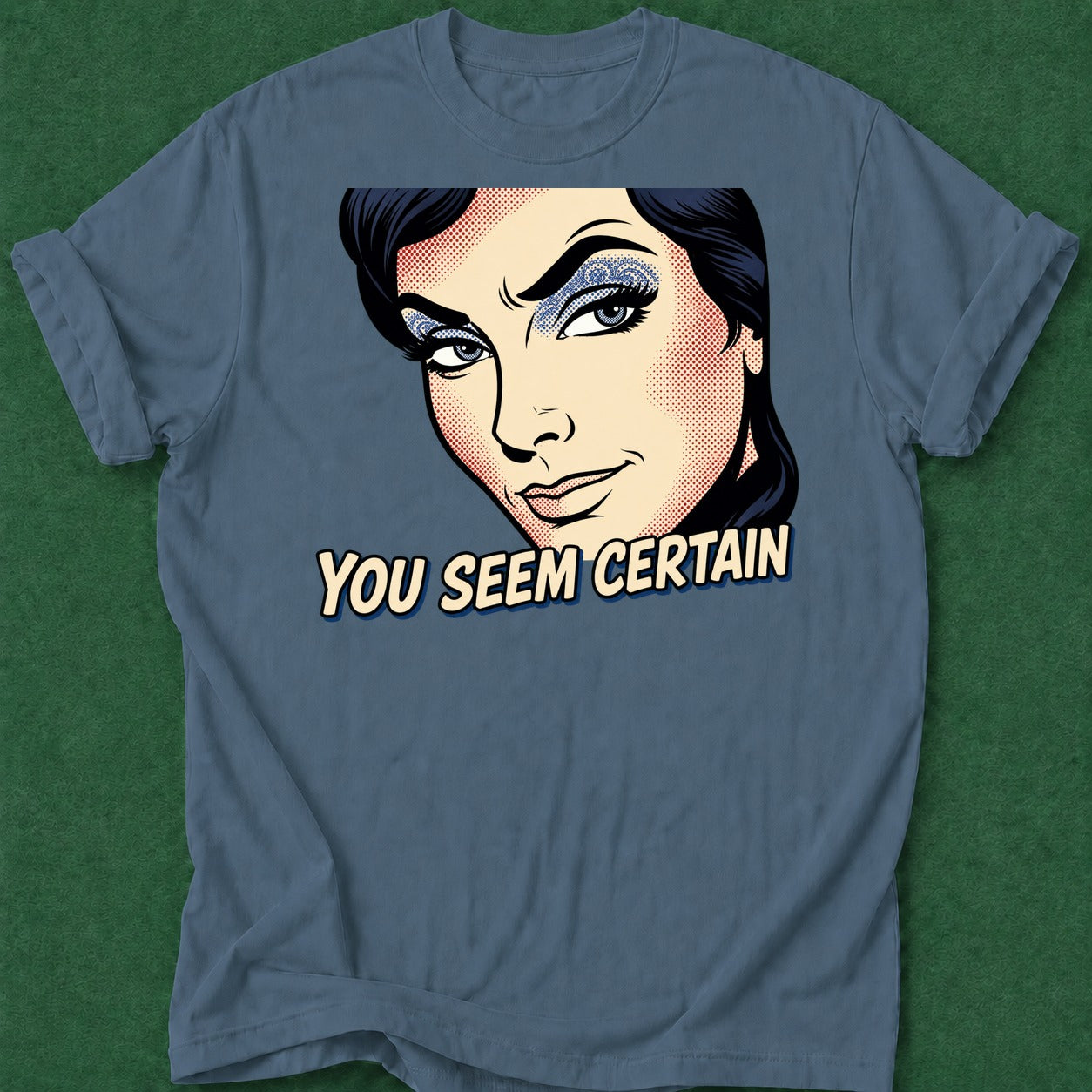 Dead Read You Seem Certain T-Shirt poker t-shirt design, female poker player, grinder, high stakes, poker night apparel