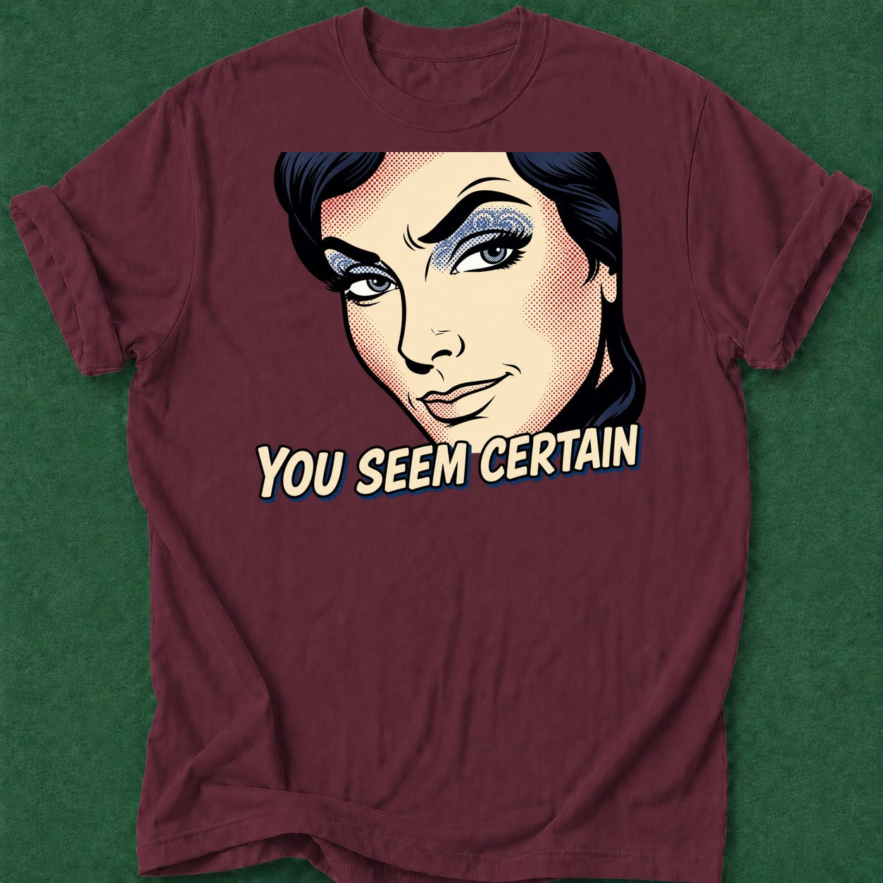 Dead Read You Seem Certain T-Shirt poker t-shirt design, female poker player, grinder, high stakes, poker night apparel