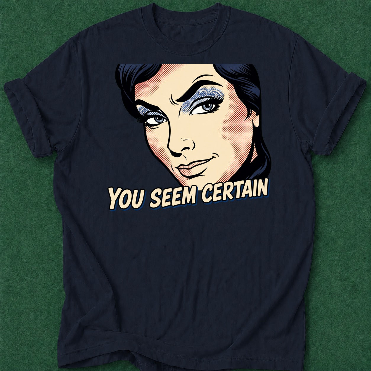 Dead Read You Seem Certain T-Shirt poker t-shirt design, female poker player, grinder, high stakes, poker night apparel