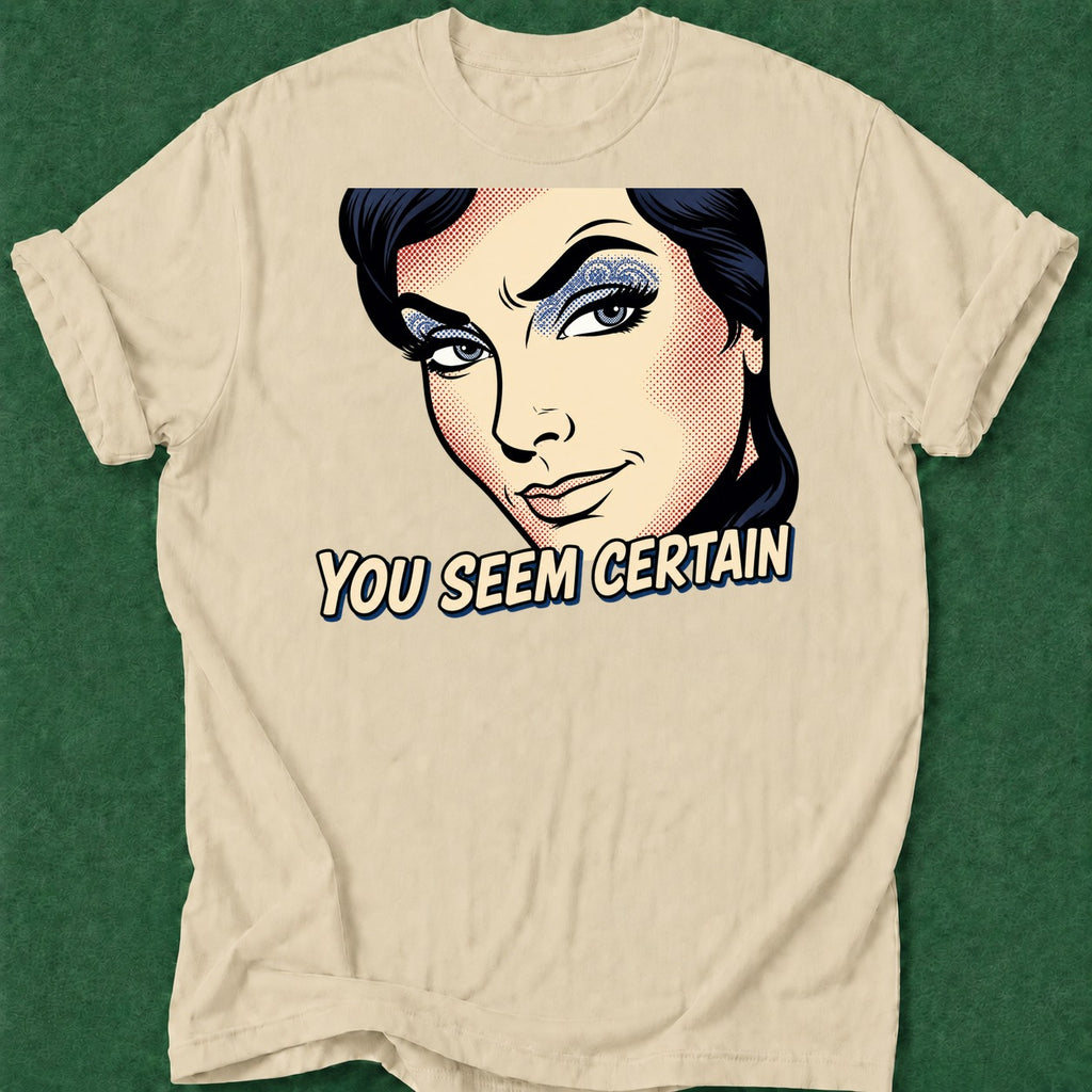 Dead Read You Seem Certain T-Shirt poker t-shirt design, female poker player, grinder, high stakes, poker night apparel